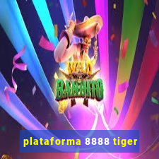 plataforma 8888 tiger